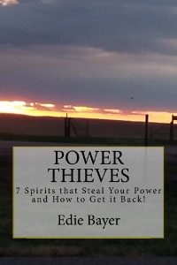 Power Thieves - 7 Spirits that Steal Your Power and How to Get it Back!