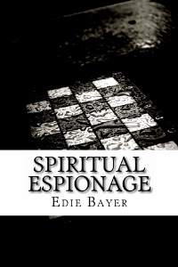 Spiritual Espionage - Going Undercover for the Kingdom of God!